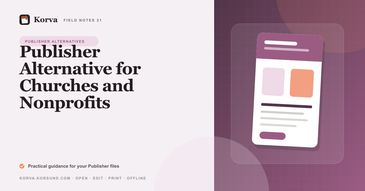 A church bulletin and a nonprofit newsletter laid beside a Publisher .pub file and the Korva app icon